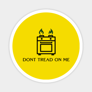 Gas Stoves: DONT TREAD ON ME flag Magnet